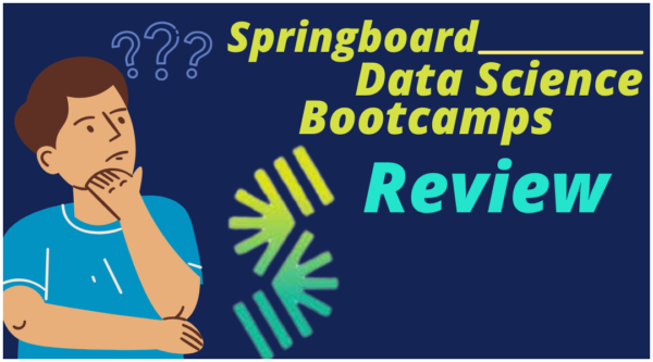 Springboard Data Science Bootcamp Review: Worth It? - COURSES VISION