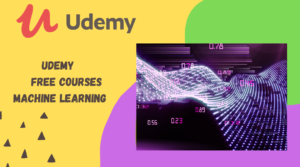 Udemy Free Courses Machine Learning 2021